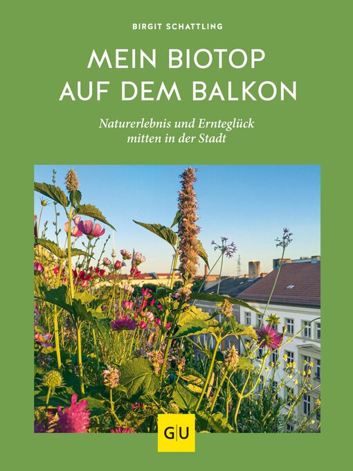 Title details for Mein Biotop auf dem Balkon by Birgit Schattling - Available